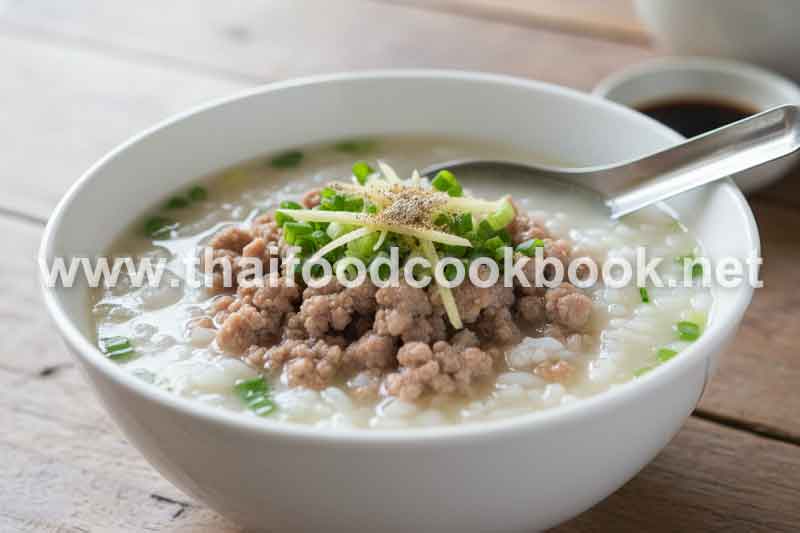 Rice Soup with Minced Pork - A Warm Thai Breakfast Recipe for a Hearty Start